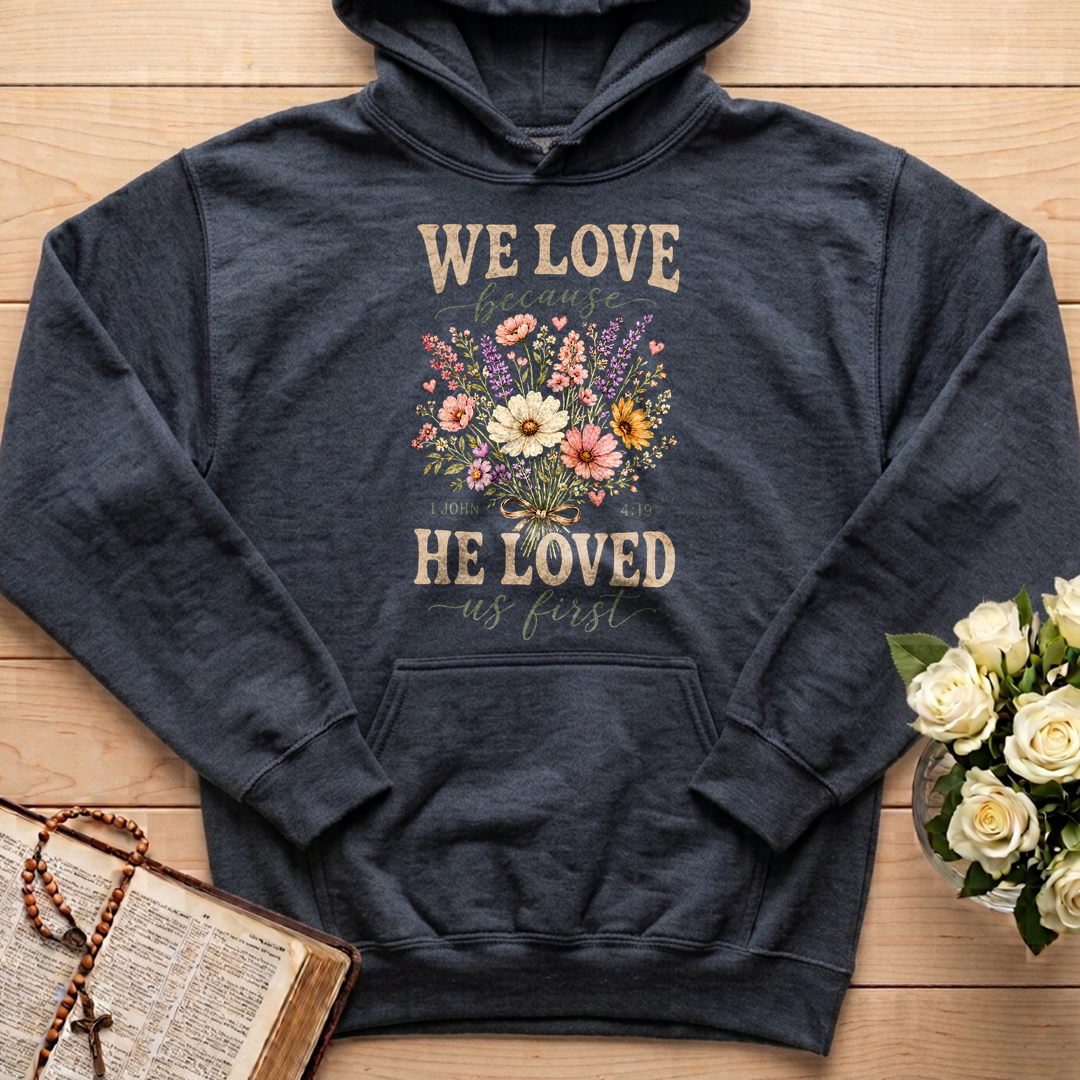We Love Because He Loved Us First 1 John 4.19 03