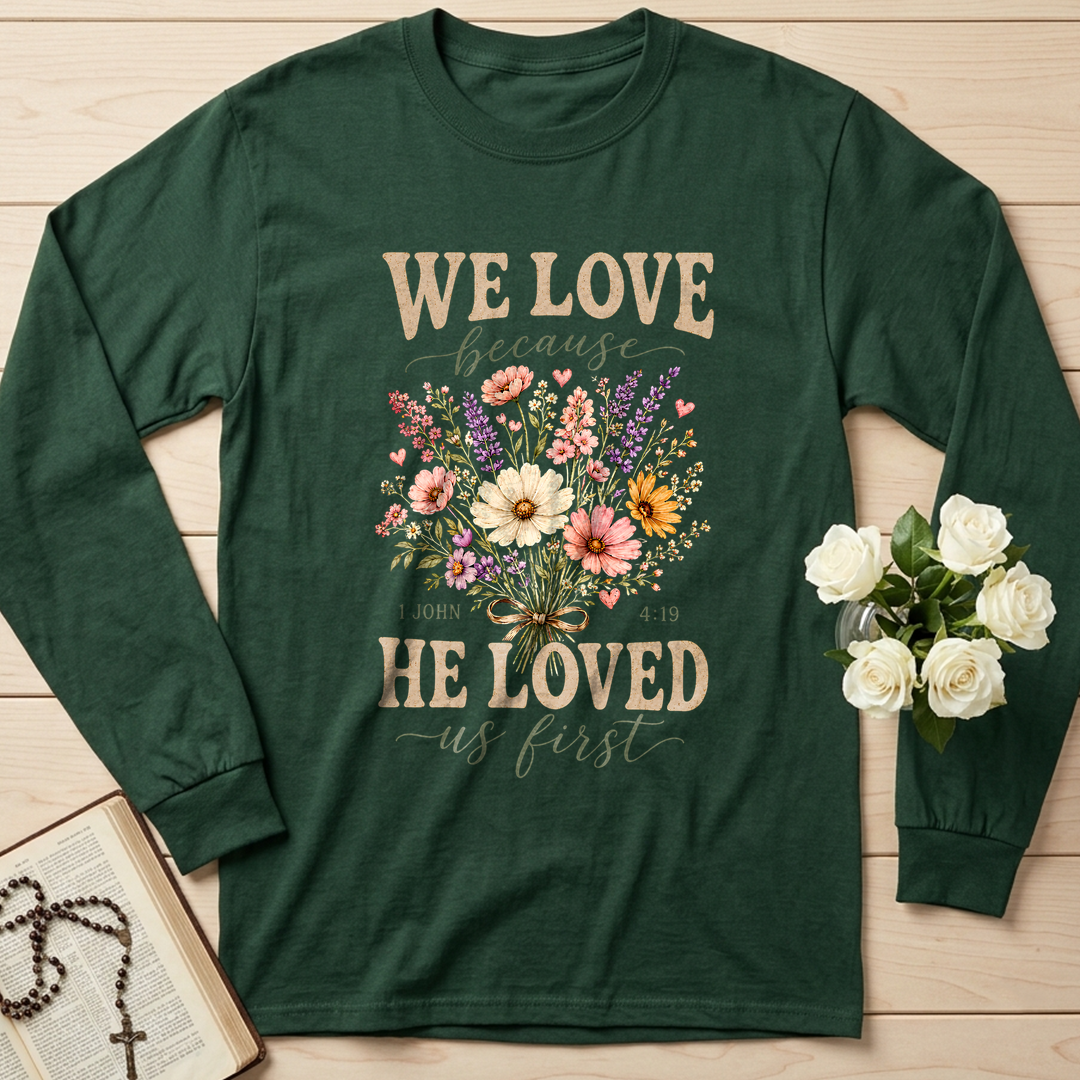 We Love Because He Loved Us First 1 John 4.19 03