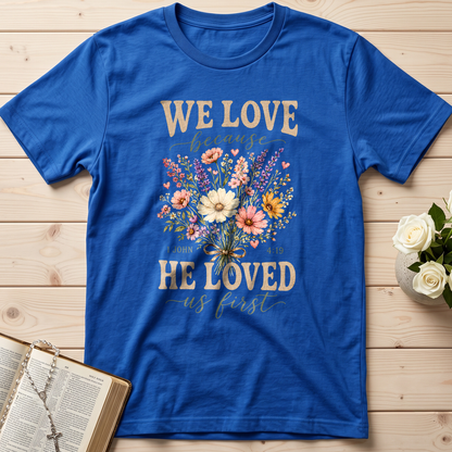 We Love Because He Loved Us First 1 John 4.19 03
