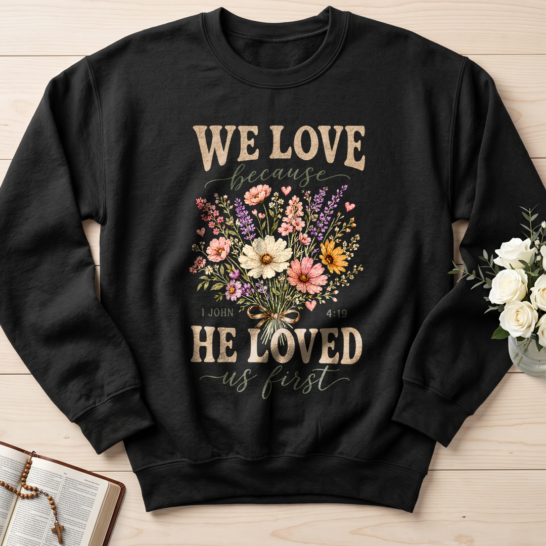We Love Because He Loved Us First 1 John 4.19 03