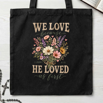 We Love Because He Loved Us First 1 John 4.19 03