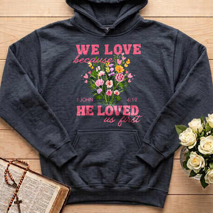 We Love Because He Loved Us First 1 John 4.19 06