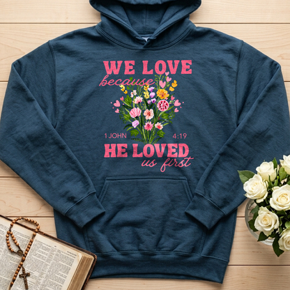 We Love Because He Loved Us First 1 John 4.19 06