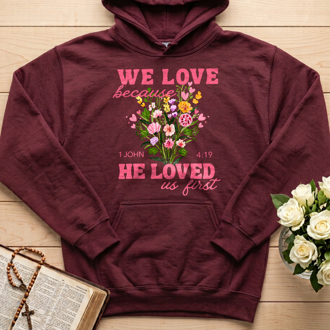 We Love Because He Loved Us First 1 John 4.19 06