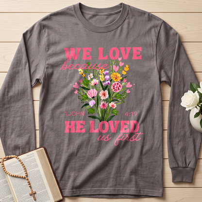 We Love Because He Loved Us First 1 John 4.19 06