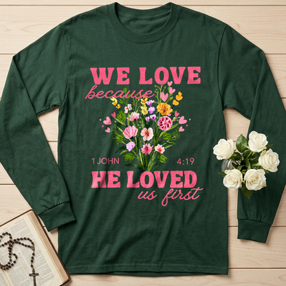 We Love Because He Loved Us First 1 John 4.19 06