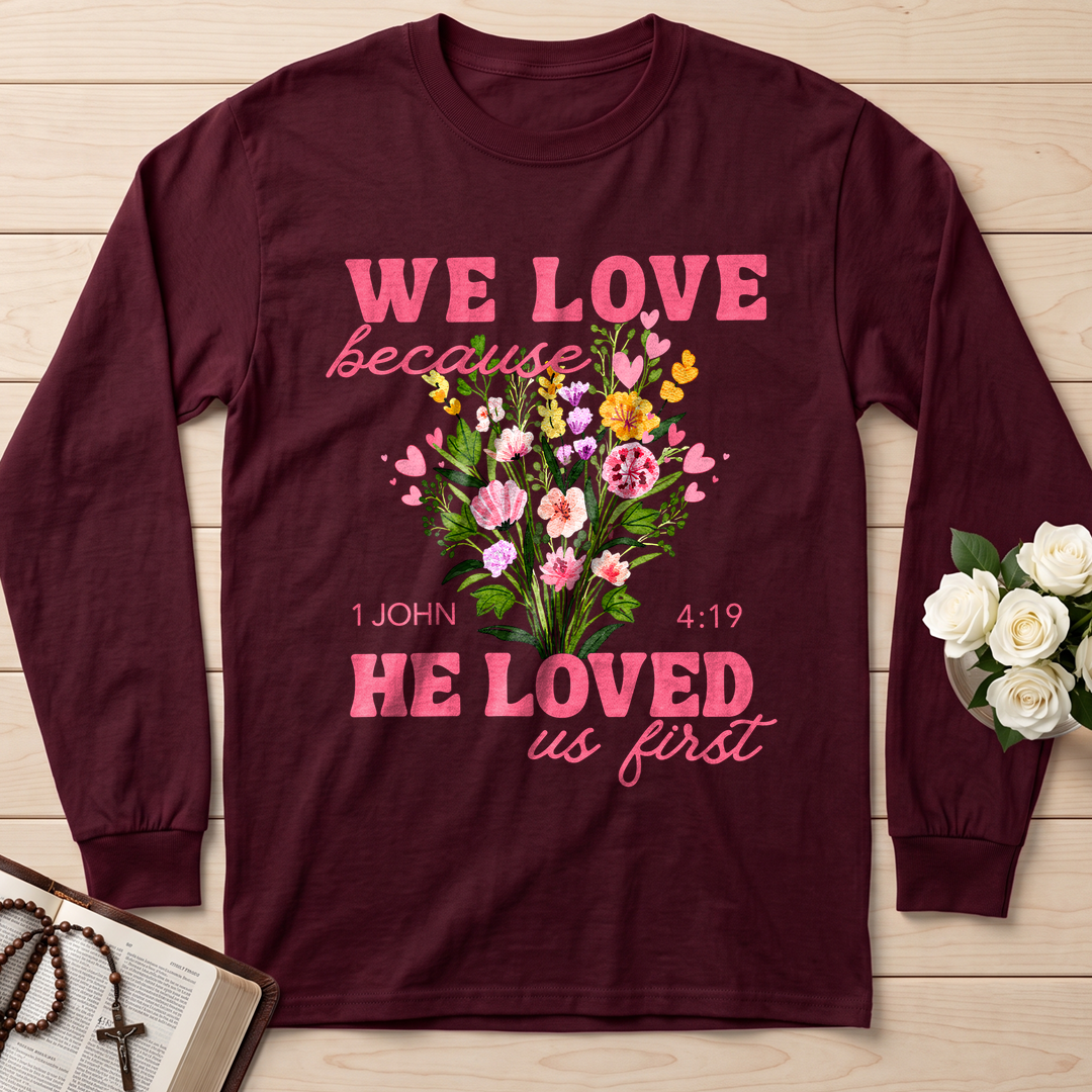 We Love Because He Loved Us First 1 John 4.19 06