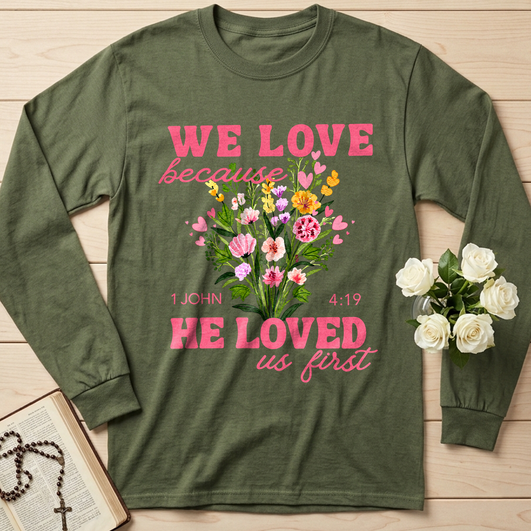 We Love Because He Loved Us First 1 John 4.19 06