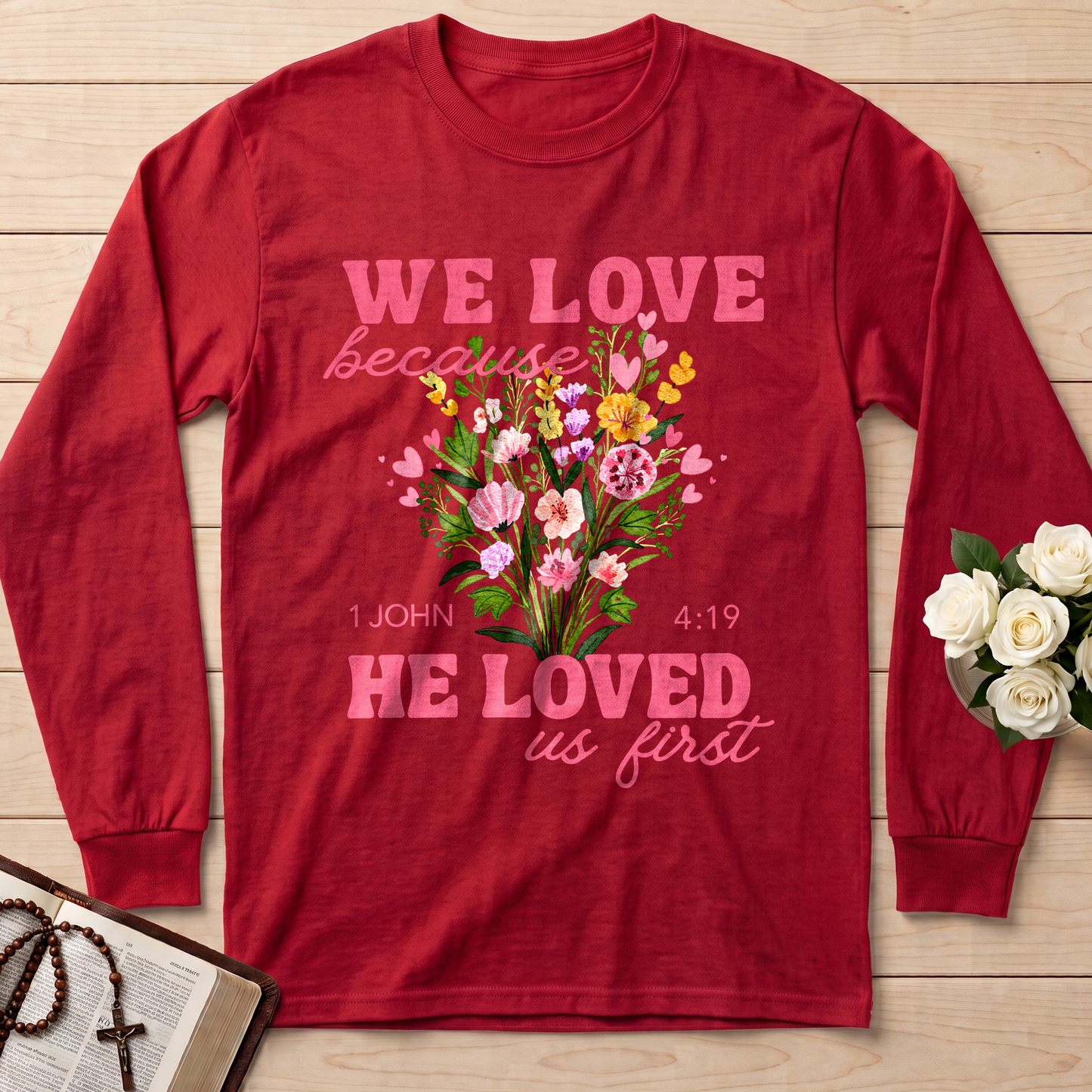 We Love Because He Loved Us First 1 John 4.19 06