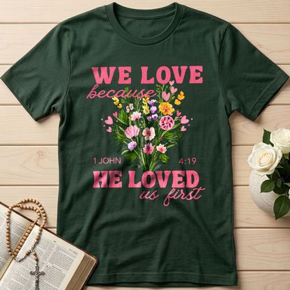 We Love Because He Loved Us First 1 John 4.19 06