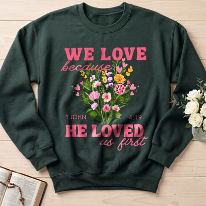 We Love Because He Loved Us First 1 John 4.19 06
