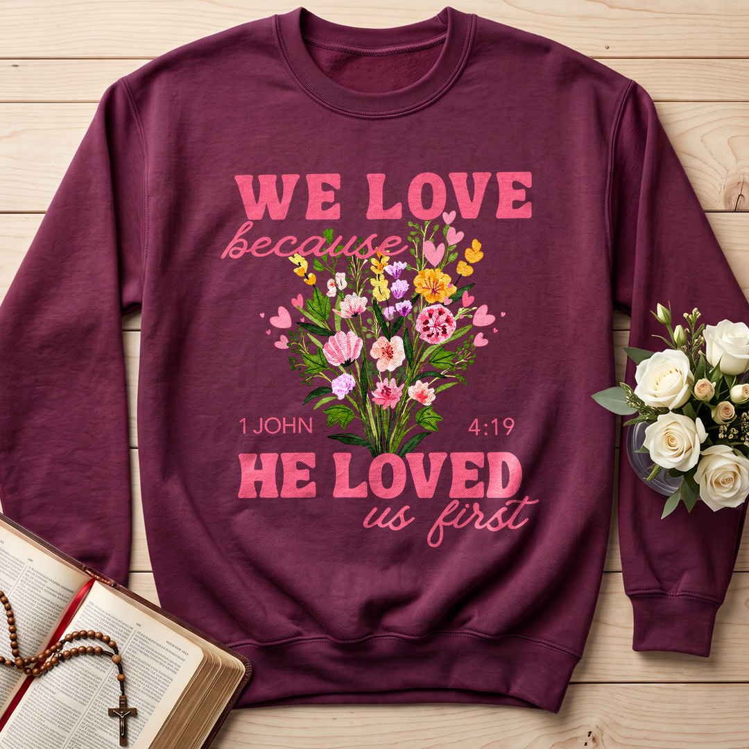 We Love Because He Loved Us First 1 John 4.19 06