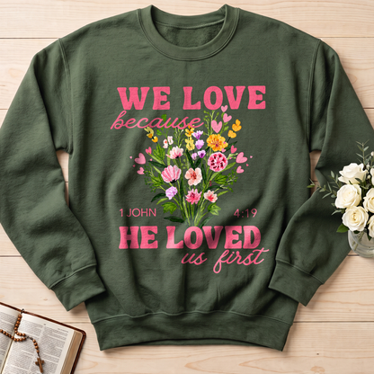 We Love Because He Loved Us First 1 John 4.19 06