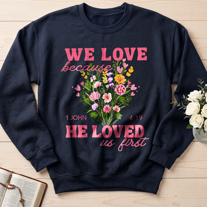 We Love Because He Loved Us First 1 John 4.19 06