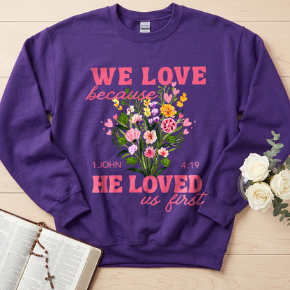 We Love Because He Loved Us First 1 John 4.19 06