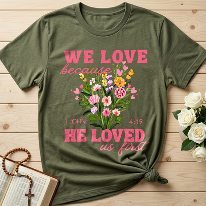 We Love Because He Loved Us First 1 John 4.19 06