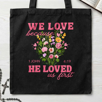 We Love Because He Loved Us First 1 John 4.19 06