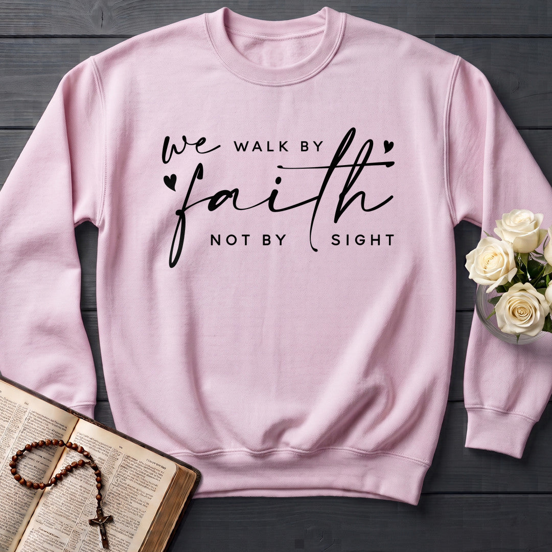 We Walk By Faith Not By Sight 09