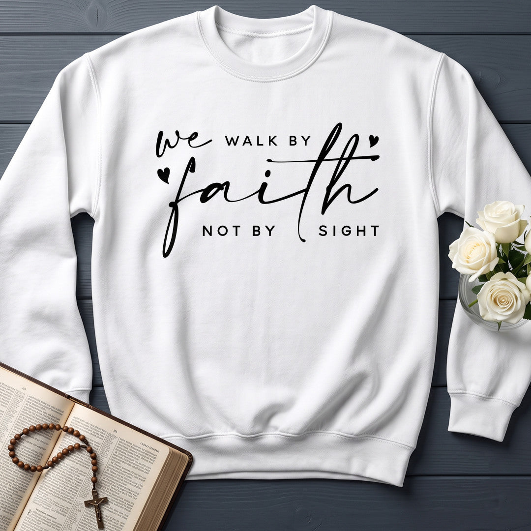 We Walk By Faith Not By Sight 09