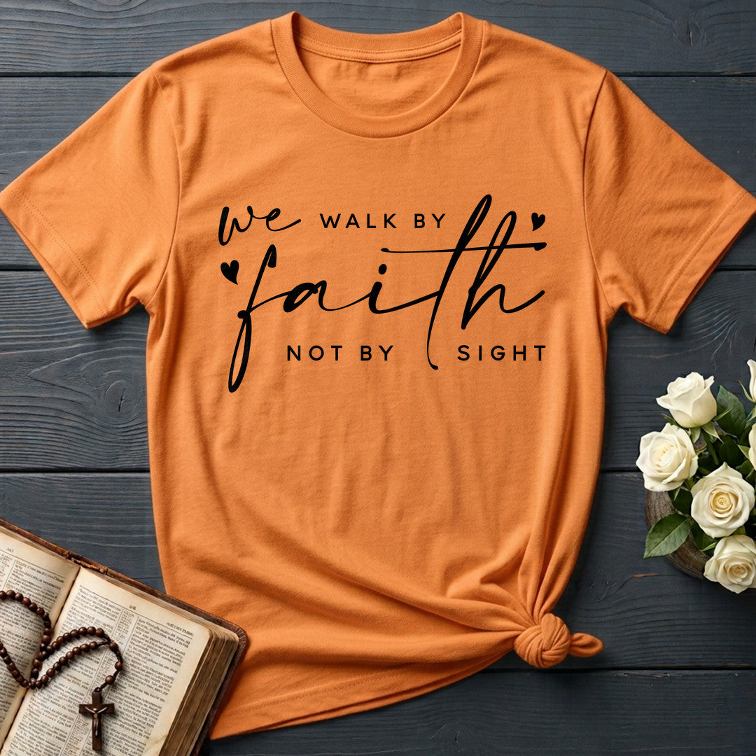 We Walk By Faith Not By Sight 09