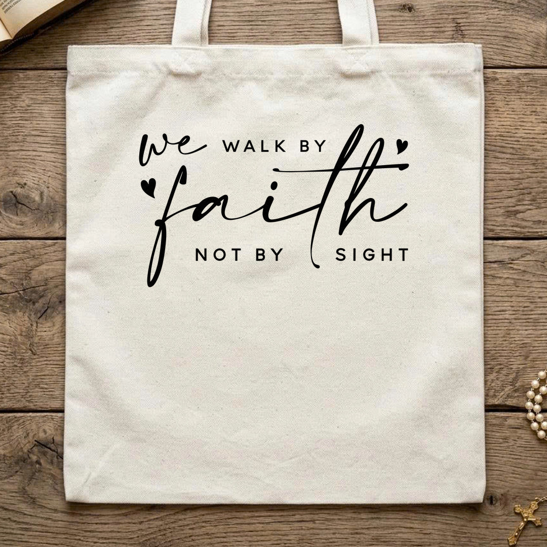 We Walk By Faith Not By Sight 09