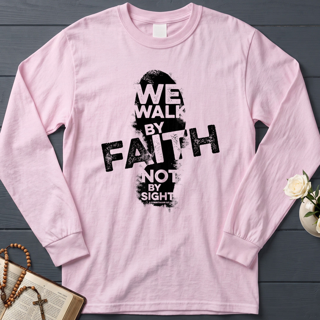 We Walk By Faith Not By Sight 2 Corinthians 5.7 02