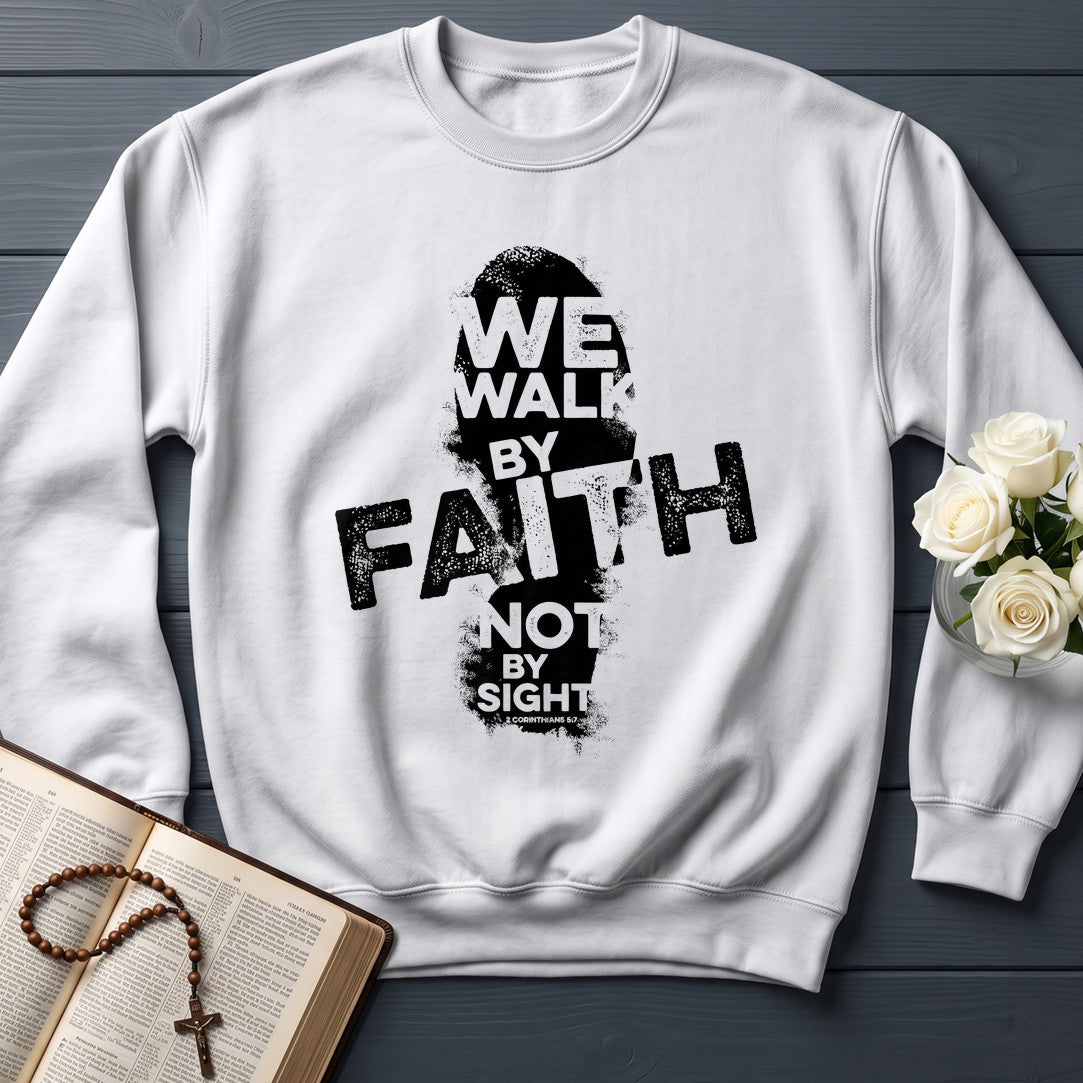 We Walk By Faith Not By Sight 2 Corinthians 5.7 02