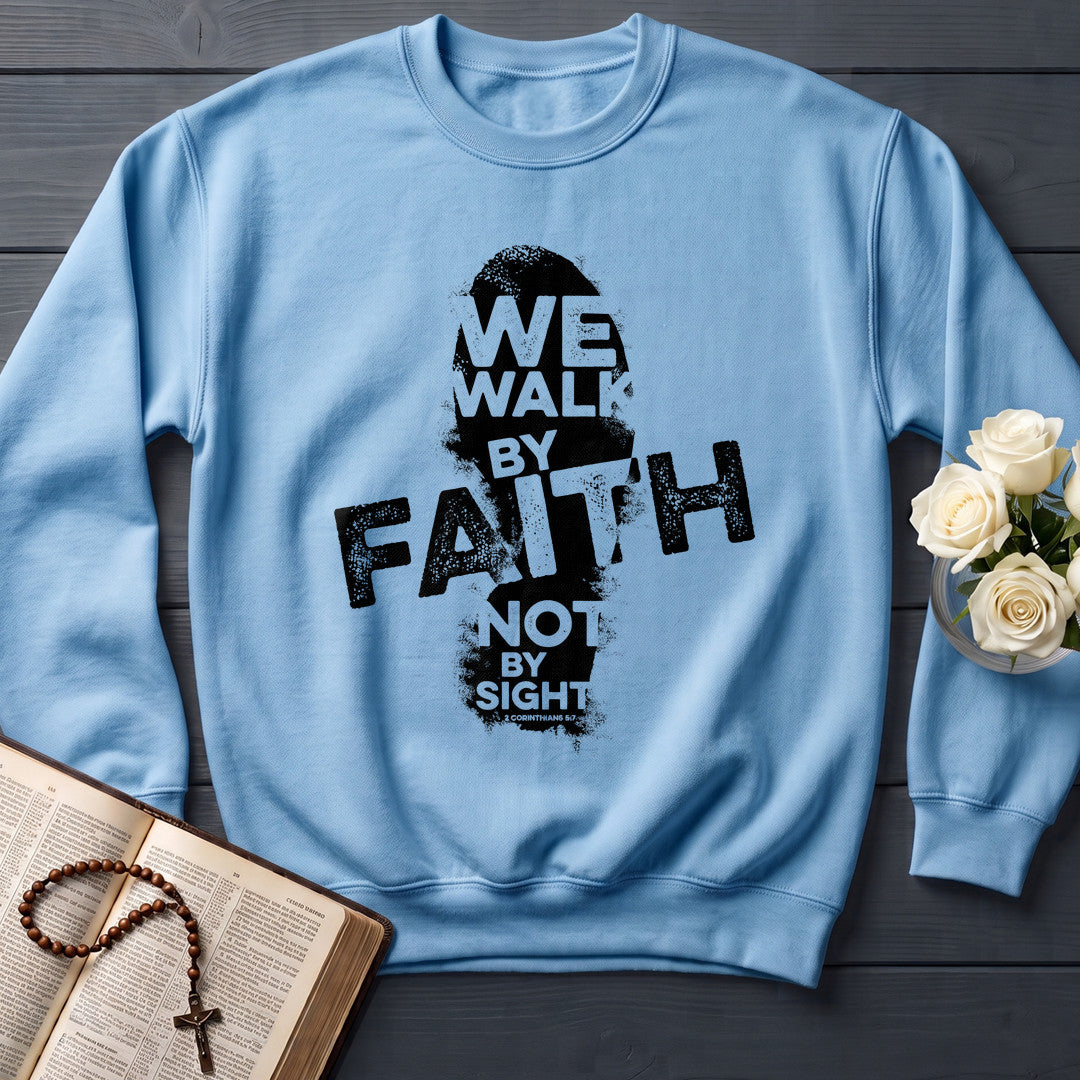 We Walk By Faith Not By Sight 2 Corinthians 5.7 02