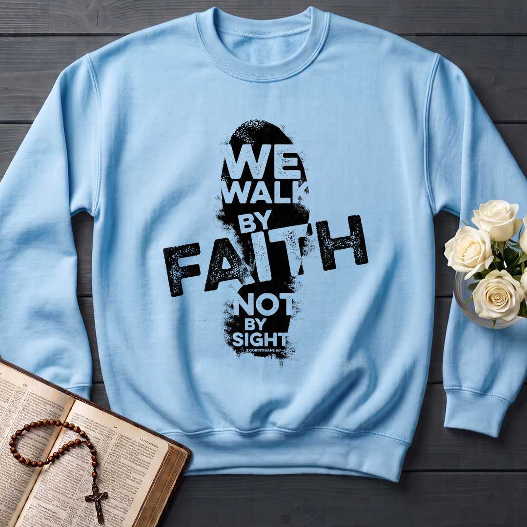 We Walk By Faith Not By Sight 2 Corinthians 5.7 02