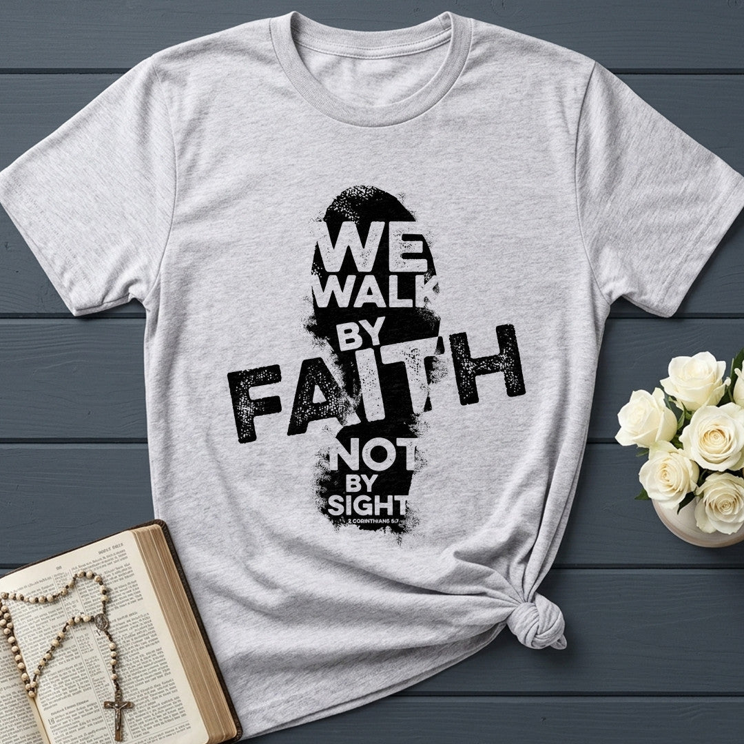 We Walk By Faith Not By Sight 2 Corinthians 5.7 02