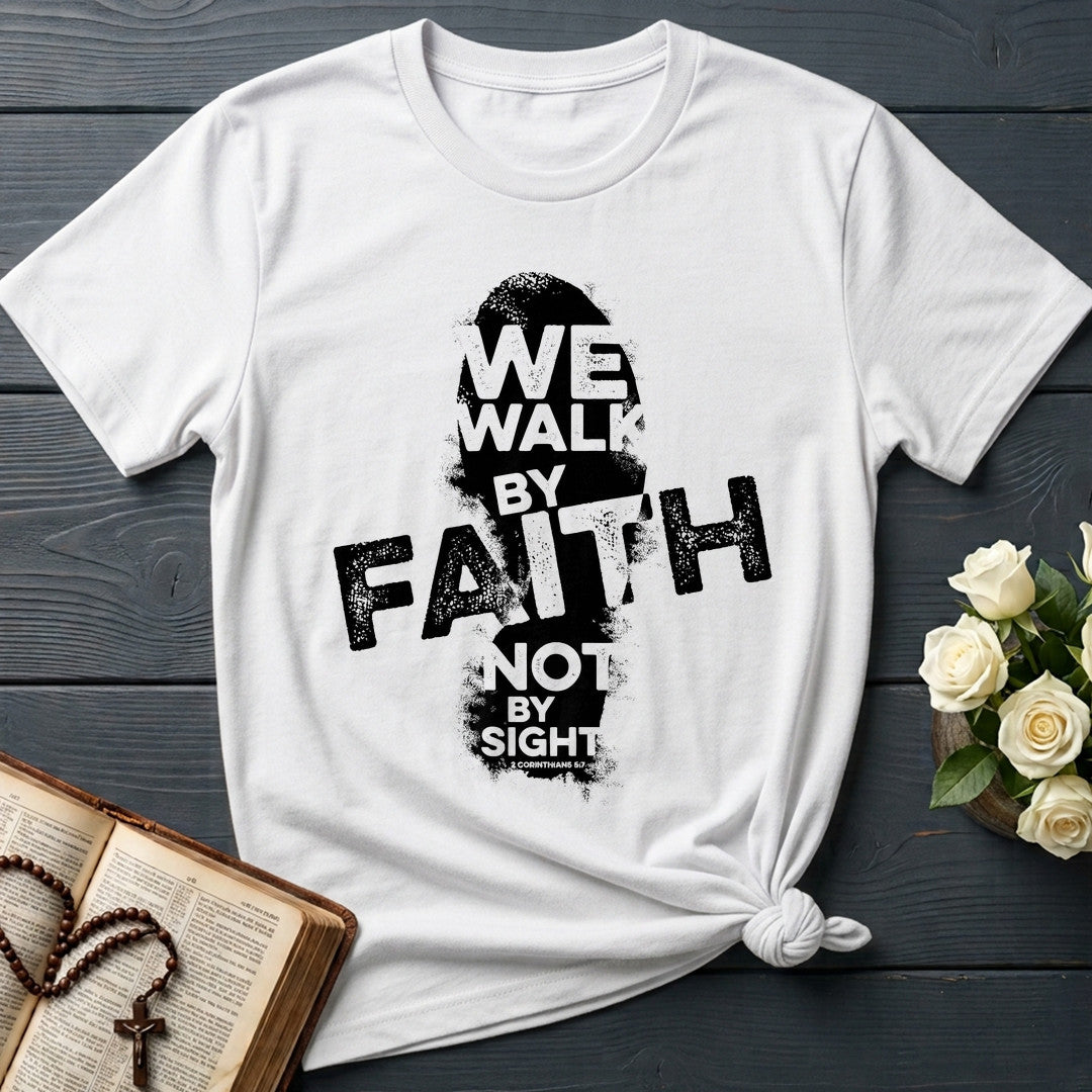 We Walk By Faith Not By Sight 2 Corinthians 5.7 02