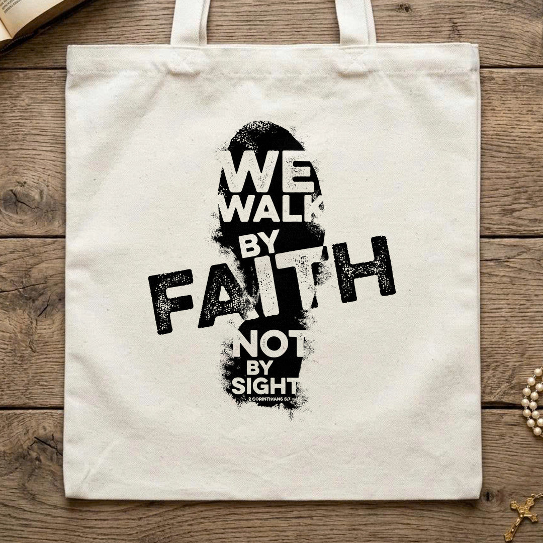 We Walk By Faith Not By Sight 2 Corinthians 5.7 02