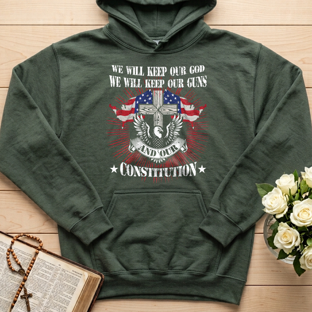 We Will Keep Our God We Will Keep Our Guns And Our Constitution 01