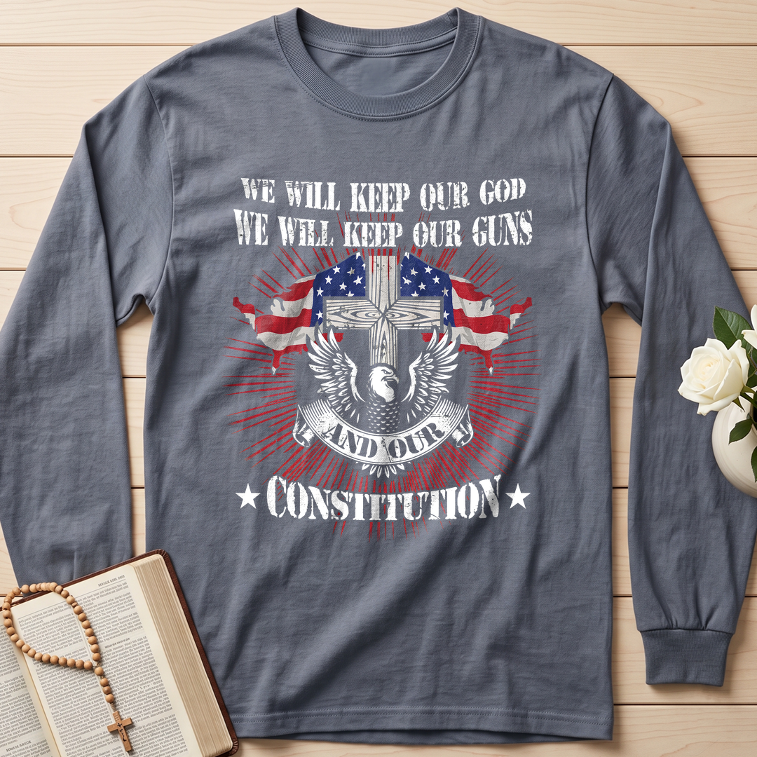 We Will Keep Our God We Will Keep Our Guns And Our Constitution 01
