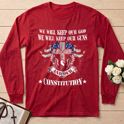 We Will Keep Our God We Will Keep Our Guns And Our Constitution 01