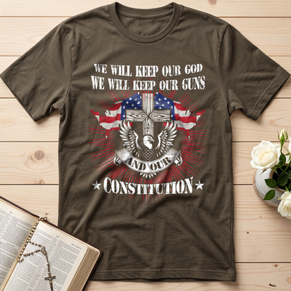 We Will Keep Our God We Will Keep Our Guns And Our Constitution 01