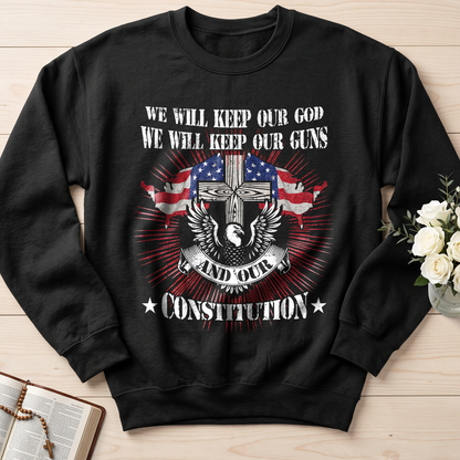 We Will Keep Our God We Will Keep Our Guns And Our Constitution 01