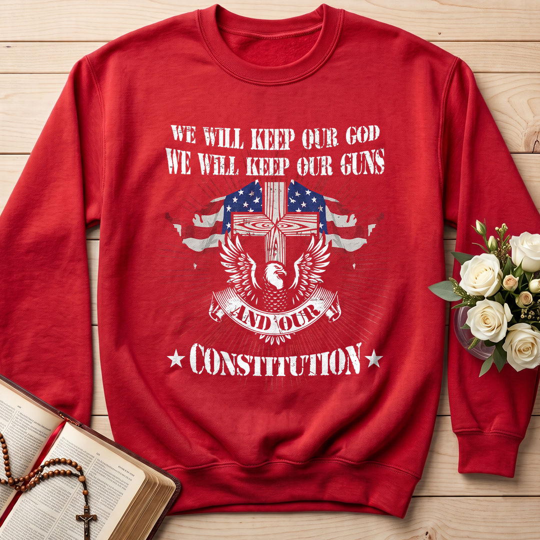 We Will Keep Our God We Will Keep Our Guns And Our Constitution 01