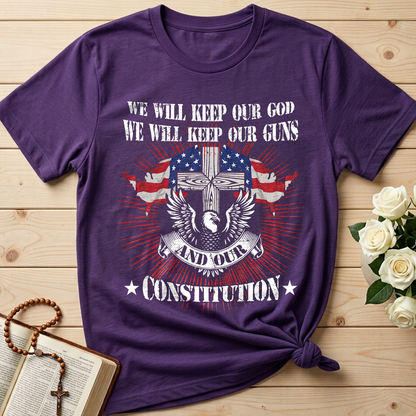 We Will Keep Our God We Will Keep Our Guns And Our Constitution 01