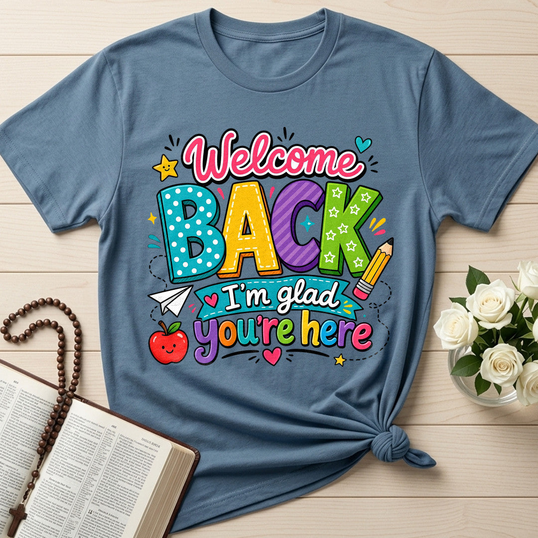 Welcome Back I'm Glad You're Here 02