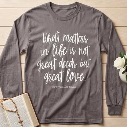 What Matters In Life Is Not Great Deeds But Great Love 01