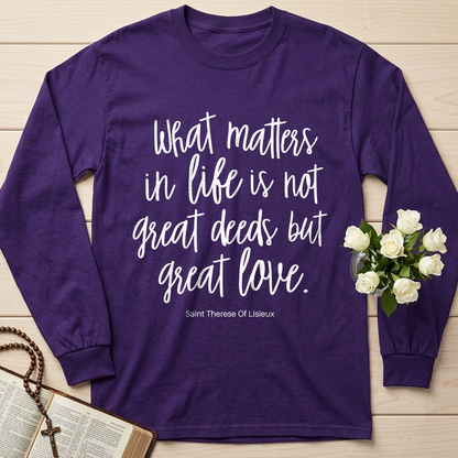 What Matters In Life Is Not Great Deeds But Great Love 01