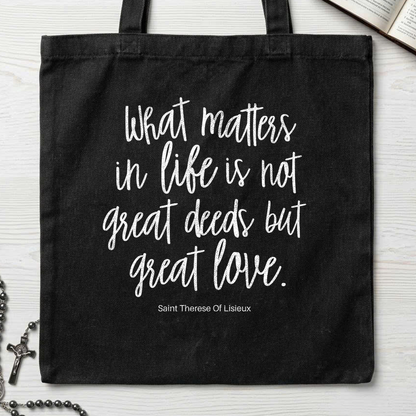 What Matters In Life Is Not Great Deeds But Great Love 01