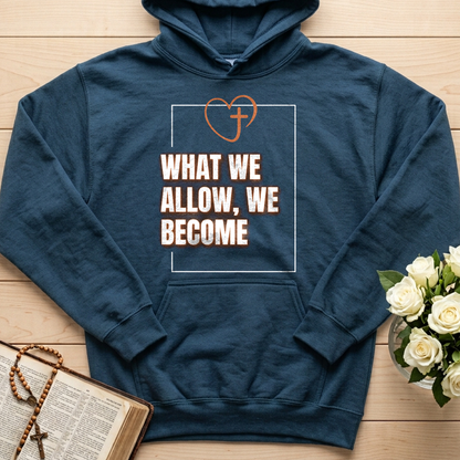 What We Allow We Become 01