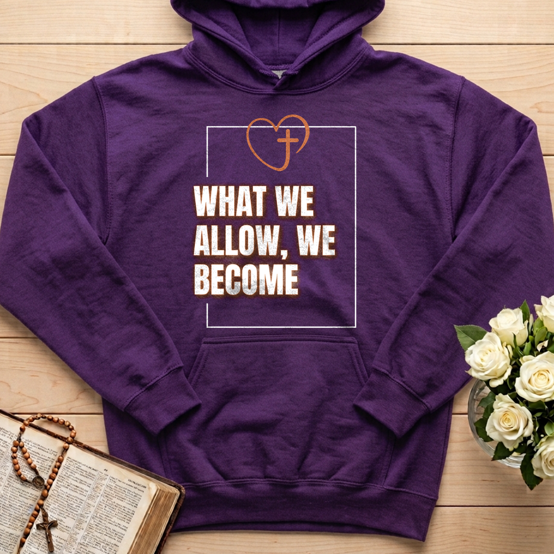 What We Allow We Become 01