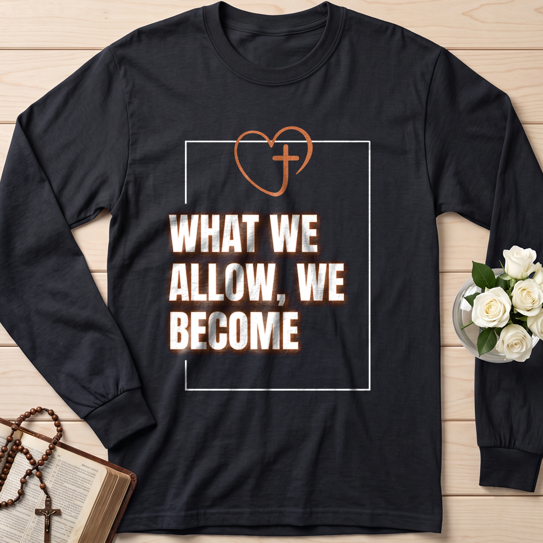 What We Allow We Become 01