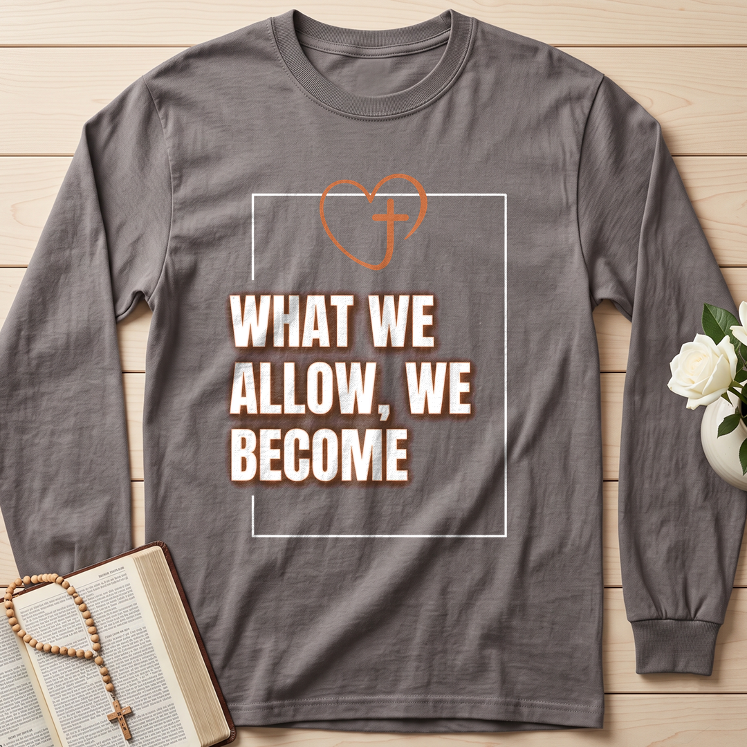 What We Allow We Become 01