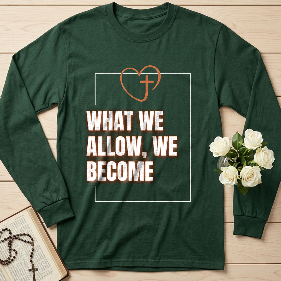 What We Allow We Become 01
