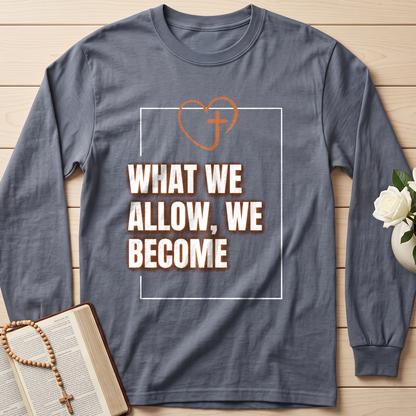 What We Allow We Become 01