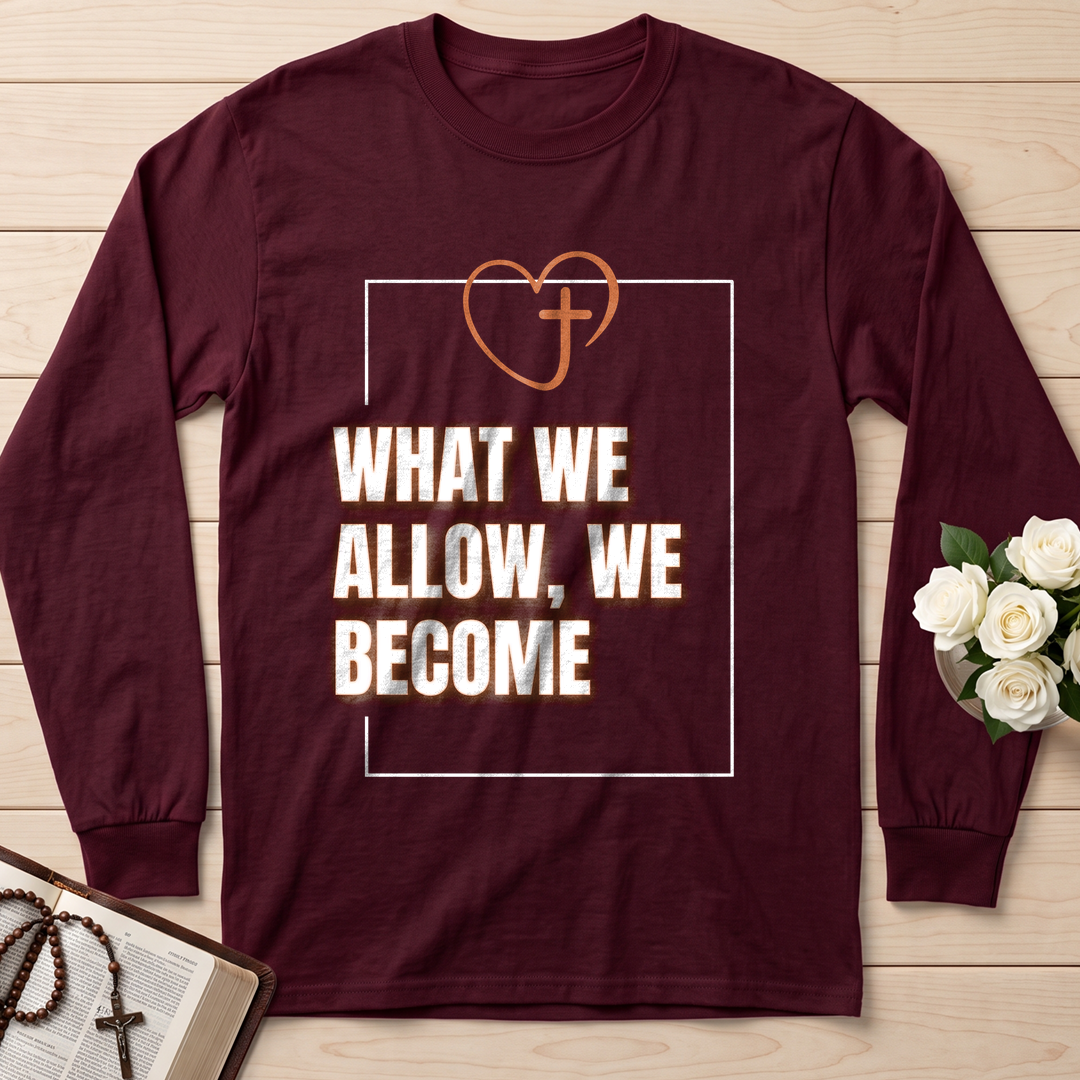 What We Allow We Become 01